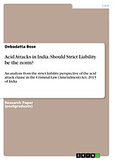 eBook (pdf) Acid Attacks in India. Should Strict Liability be the norm? de Debadatta Bose