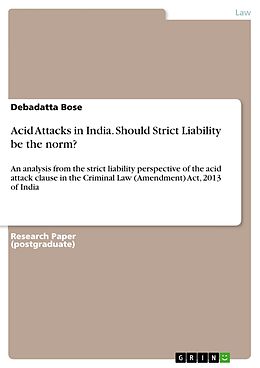 E-Book (pdf) Acid Attacks in India. Should Strict Liability be the norm? von Debadatta Bose