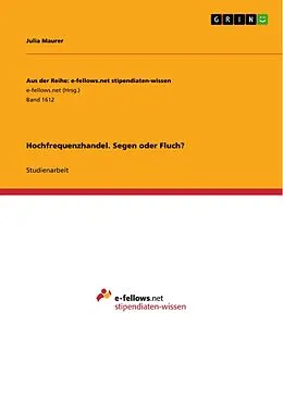 E-Book (pdf) Hochfrequenzhandel. Segen oder Fluch? von Julia Maurer