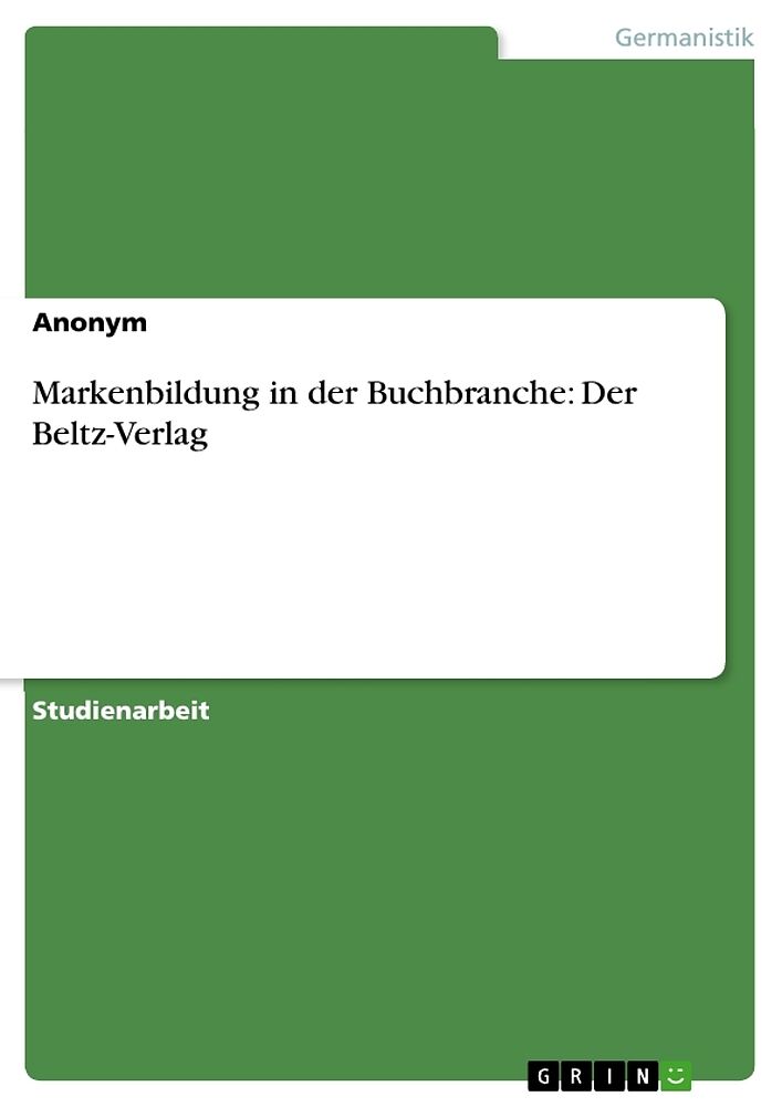Markenbildung in der Buchbranche: Der Beltz-Verlag