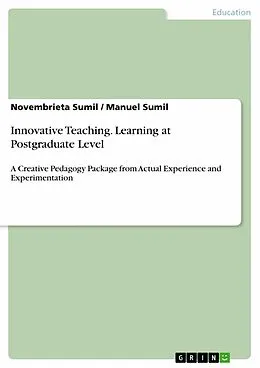 E-Book (epub) Innovative Teaching. Learning at Postgraduate Level von Novembrieta Sumil, Manuel Sumil
