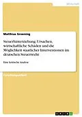 E-Book (pdf) Steuerhinterziehung. Ursachen, wirtschaftliche Schäden und die Möglichkeit staatlicher Interventionen im deutschen Steuerrecht von Matthias Groening