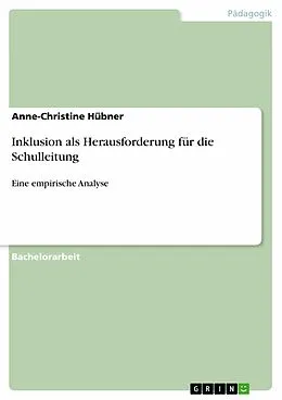E-Book (pdf) Inklusion als Herausforderung für die Schulleitung von Anne-Christine Hübner