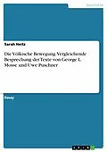 E-Book (pdf) Die Völkische Bewegung. Vergleichende Besprechung der Texte von George L. Mosse und Uwe Puschner von Sarah Heitz