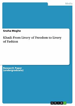 eBook (pdf) Khadi: From Livery of Freedom to Livery of Fashion de Sneha Meghe