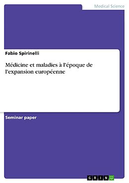eBook (pdf) Médicine et maladies à l'époque de l'expansion européenne de Fabio Spirinelli
