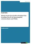 E-Book (pdf) Warum wurde Jean Jouffroy Kardinal? Das Pontifikat Pius II. im Spannungsfeld zwischen Kurie und Politik von Sarah Heitz