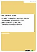E-Book (epub) Intrigen in der öffentlichen Verwaltung. Mobbing im Spannungsfeld von Konsolidierungsdruck und Verwaltungsmodernisierung von Ana-Sophie Gerstenberg