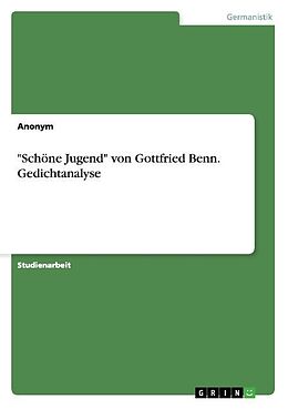 Kartonierter Einband "Schöne Jugend" von Gottfried Benn. Gedichtanalyse von Anonym