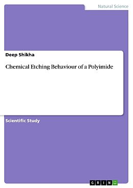 Couverture cartonnée Chemical Etching Behaviour of a Polyimide de Deep Shikha