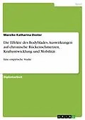 E-Book (pdf) Die Effekte des Bodyblades. Auswirkungen auf chronische Rückenschmerzen, Kraftentwicklung und Mobilität von Mareike Katharina Doster