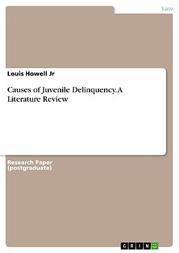 eBook (pdf) Causes of Juvenile Delinquency. A Literature Review de Louis Howell Jr