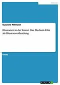 E-Book (pdf) Illusionen in der Kunst. Das Medium Film als Illusionsvollendung von Susanne Pillmann