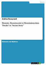 E-Book (pdf) Monstre, Monstruosité et Monstration dans "Freaks" et "Secret Story" von Andrea Reveyrand
