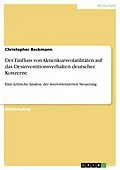 E-Book (pdf) Der Einfluss von Aktienkursvolatilitäten auf das Desinvestitionsverhalten deutscher Konzerne von Christopher Beckmann