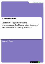 eBook (pdf) Current US legislation on the environmental, health and safety impact of nanomaterials in coating products de Stavros Moschidis