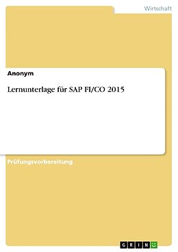 Kartonierter Einband Lernunterlage für SAP FI/CO 2015 von Anonym