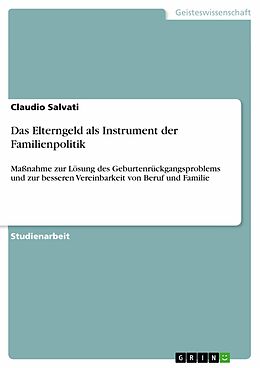 E-Book (pdf) Das Elterngeld als Instrument der Familienpolitik von Claudio Salvati