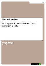 eBook (pdf) Evolving a new model of Health Care Evaluation in India de Dipayan Chowdhury
