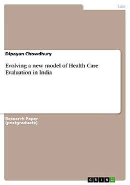 eBook (epub) Evolving a new model of Health Care Evaluation in India de Dipayan Chowdhury