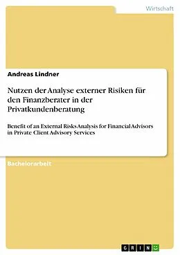 E-Book (epub) Nutzen der Analyse externer Risiken für den Finanzberater in der Privatkundenberatung von Andreas Lindner