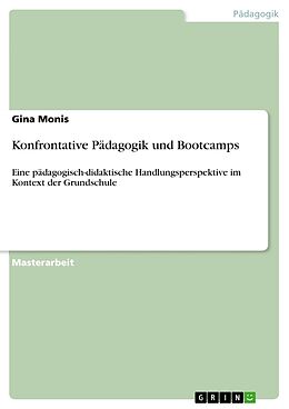 Kartonierter Einband Konfrontative Pädagogik und Bootcamps von Gina Monis