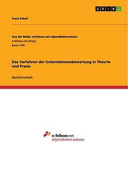 Kartonierter Einband Das Verfahren der Unternehmensbewertung in Theorie und Praxis von Franz Schall