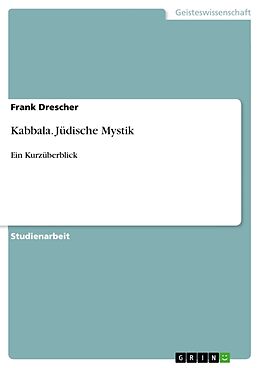 Kartonierter Einband Kabbala. Jüdische Mystik von Frank Drescher