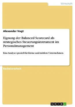 E-Book (pdf) Eignung der Balanced Scorecard als strategisches Steuerungsinstrument im Personalmanagement von Alexander Vogt