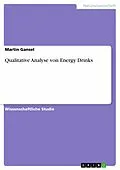 E-Book (epub) Qualitative Analyse von Energy Drinks von Martin Gansel
