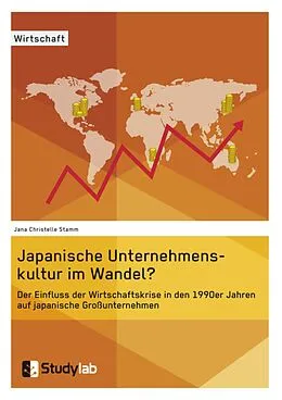 E-Book (epub) Japanische Unternehmenskultur im Wandel? von Jana Christelle Stamm