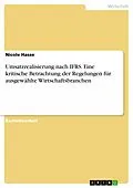 E-Book (pdf) Umsatzrealisierung nach IFRS. Eine kritische Betrachtung der Regelungen für ausgewählte Wirtschaftsbranchen von Nicole Hasse