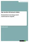 E-Book (epub) Kriminalitätsvermeidung durch städtebauliche Eingriffe von Dipl. -Soz. Päd. (FH) Gerhard S. Müller