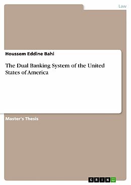 eBook (pdf) The Dual Banking System of the United States of America de Houssem Eddine Bahi