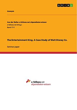 Couverture cartonnée The Entertainment King. A Case Study of Walt Disney Co. de Anonymous