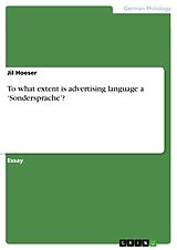 eBook (pdf) To what extent is advertising language a 'Sondersprache'? de Jil Hoeser