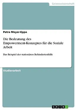 E-Book (pdf) Die Bedeutung des Empowerment-Konzeptes für die Soziale Arbeit von Petra Meyer-Eppa