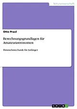 E-Book (pdf) Berechnungsgrundlagen für Amateurastronomen von Otto Praxl