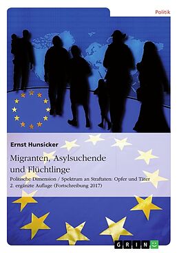 Kartonierter Einband Migranten, Asylsuchende und Flüchtlinge von Ernst Hunsicker