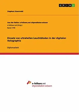 E-Book (pdf) Einsatz von ultrahellen Leuchtdioden in der digitalen Holographie von Stephan Stuerwald