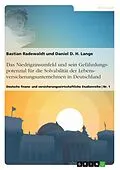 E-Book (epub) Das Niedrigzinsumfeld und sein Gefährdungspotenzial für die Solvabilität der Lebensversicherungsunternehmen in Deutschland von Daniel Lange, Bastian Radewaldt