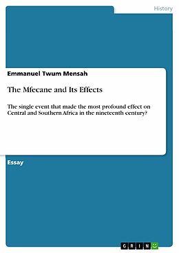 eBook (pdf) The Mfecane and Its Effects de Emmanuel Twum Mensah