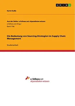 E-Book (pdf) Die Bedeutung von Sourcing-Strategien im Supply Chain Management von Karin Kudla