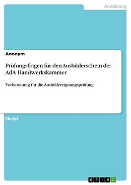 Kartonierter Einband Prüfungsfragen für den Ausbilderschein der AdA Handwerkskammer von Anonym