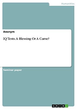 eBook (pdf) IQ Tests. A Blessing Or A Curse? de Anonymous
