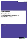 E-Book (pdf) Konzeption eines Stressmanagementprogramms im betrieblichen Kontext von Philipp Thielebein
