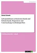 E-Book (epub) Laborpraktikum zu Bodenmechanik und Felsmechanik. Präparation und Untersuchung von Bodenproben von Daniel Slowik