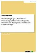 E-Book (pdf) Die Hotelling-Regel. Übersicht und Beurteilung der bis heute vorliegenden theoretischen Zugänge und empirischen Untersuchungen von Andreas Brunner