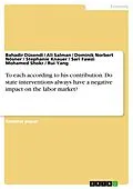 E-Book (pdf) To each according to his contribution. Do state interventions always have a negative impact on the labor market? von Bahadir Düsendi, Ali Salman, Dominik Norbert Nösner
