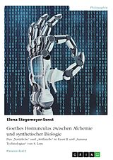 E-Book (pdf) Goethes Homunculus zwischen Alchemie und synthetischer Biologie von Elena Stegemeyer-Senst